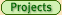 Projects